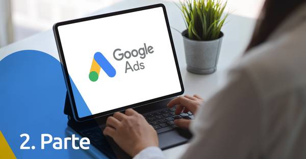 GOOGLE ADS II: Tácticas y técnicas para convertir tu publicidad en ventas